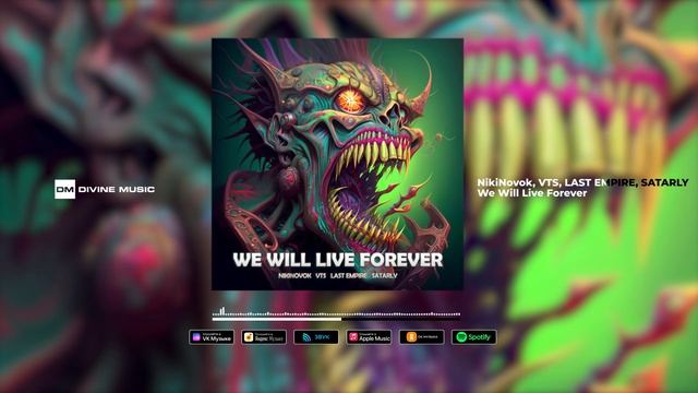 NikiNovok, VTS, LAST EMPIRE, SATARLY - We Will Live Forever | Official Audio 2023