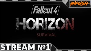 HORIZON SURVIVAL ● Интерактив ● Fallout 4 #1