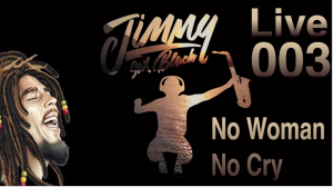 Jimmy Sax Black - No Woman No Cry (live) - #JimmySaxBlack Version - #Bali DJ Sax Life