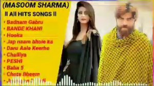 Masoom Sharma all hits songs ll Top 10 MP3 Songs of masoom Sharma ll Best of masoom Sharma all song