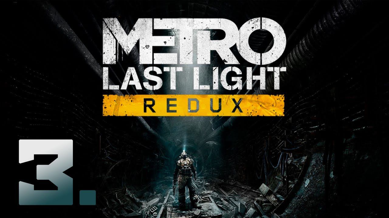 Metro: Last Light Redux┃Прохождение┃СТРИМ #3