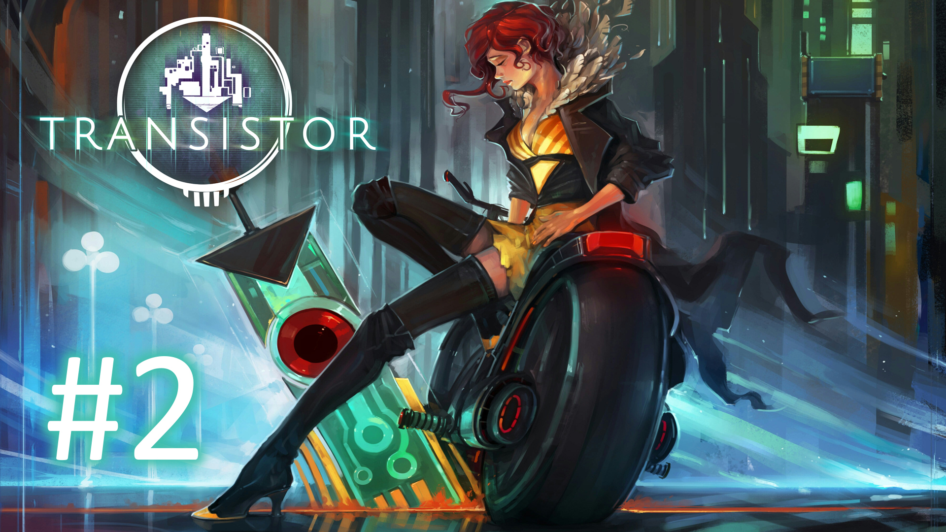 Прохождение Transistor - Часть 2