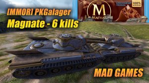 Magnate - 6 kills (MAD GAMES)