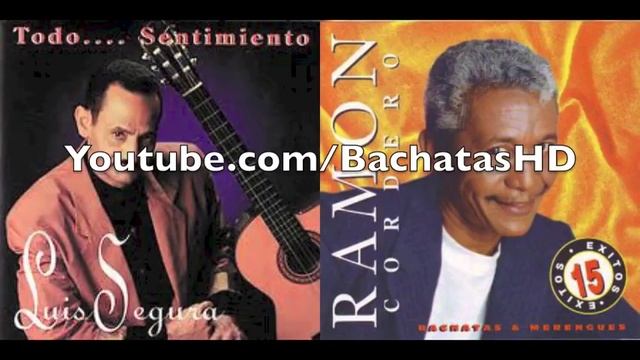 Luis Segura VS Ramon Cordero - BACHATA MIX DE LOS 80 (Grandes Exitos) смотреть онлайн