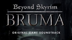 Beyond Skyrim: Bruma (TES:Skyrim V) - Complete OST (FULL OST)