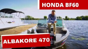 [ПРЕМЬЕРА] ЛОДКА ALBAKORE 470 Lite и мотор HONDA BF60. Тест. Обзор. Река.