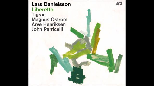 Lars Danielson - Liberetto Full Album