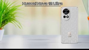 Huawei Nova 12 Ultra vs Huawei Nova 12 Pro | Mobile Comparison Video | #mobile #huawei  #smartphone