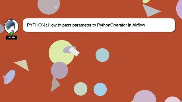 PYTHON : How to pass parameter to PythonOperator in Airflow