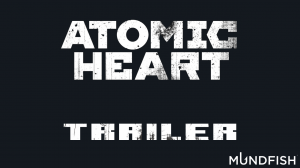 Atomic Heart  Русский трейлер Атомный путь