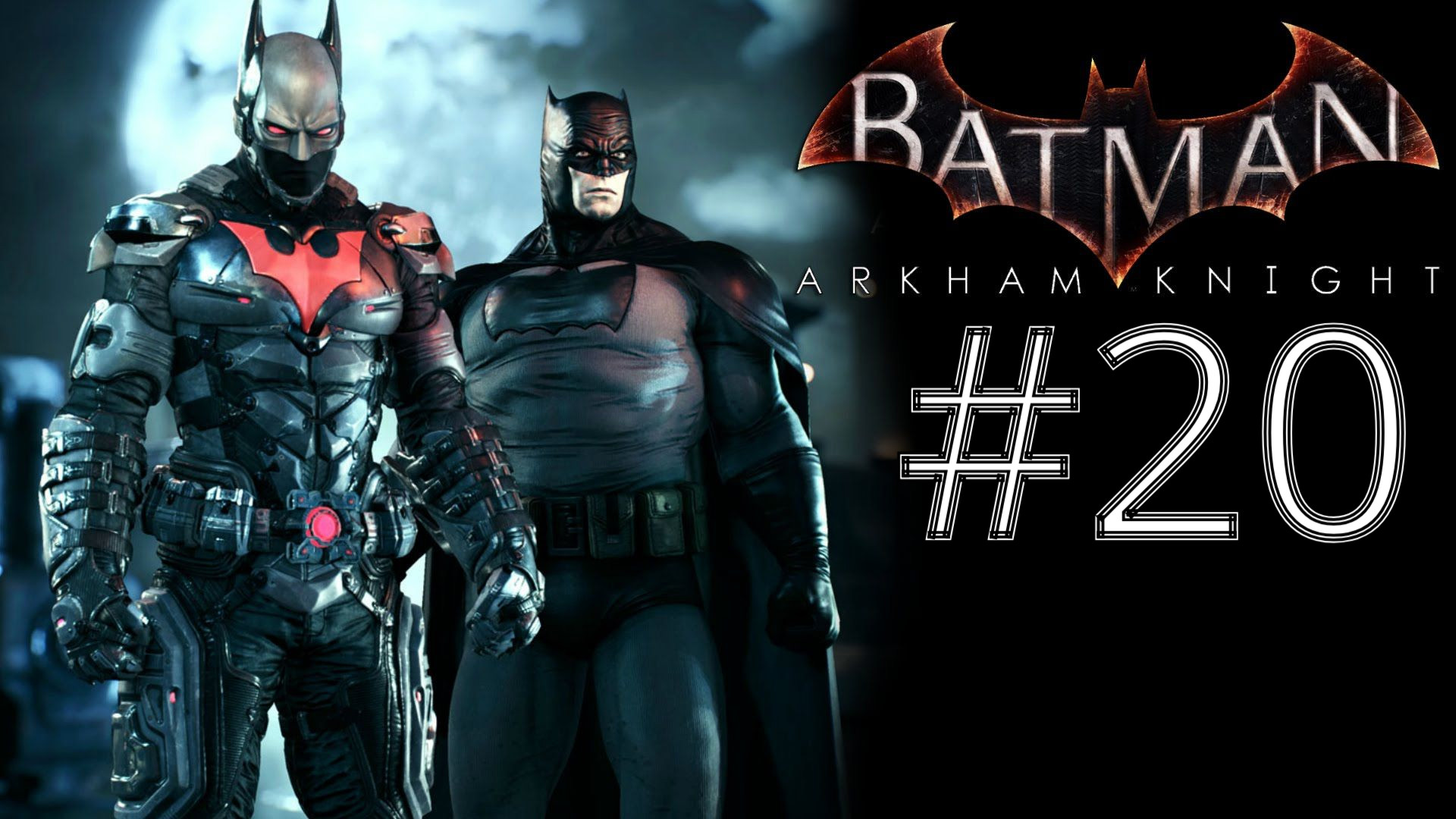 ФИНАЛ ► Batman: Arkham Knight #20