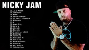 Nicky Jam Exitos 2021   Best Songs Of Nicky Jam 2021   Nicky Jam Full Album 2021