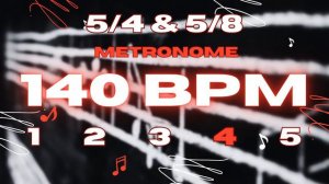 140 BPM - 5/4 & 5/8 Metronome