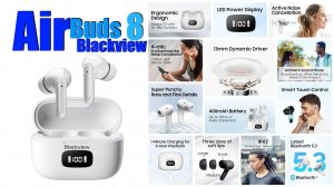 "Обзор" TWS-наушников Blackview AirBuds 8 с поддержкой Bluetooth 5,3 и сенсорным управлением