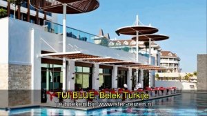 TUI BLUE Belek, Belek, Turkije - Ster Reizen