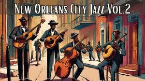 New Orleans City Jazz Vol 2 [Jazz Classics, Jazz]