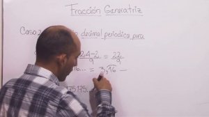 Fracción Generatriz. Explicación Completa. Decimal limitado, periódico puro y periódico mixto