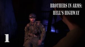 Прохождение Brothers in Arms:  Hell's Highway (Братья по оружию: чертово шоссе)| Часть 1