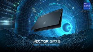 Обзор ноутбука MSI Vector GP76 12UGS