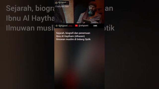 Ibn Al Haytham (Alhazen) Ilmuwan muslim di bidang Optik