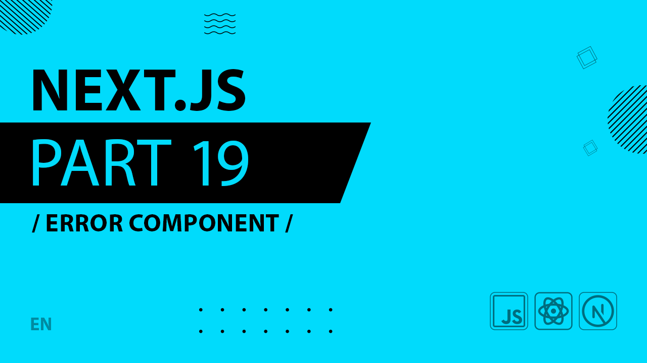 Next.js - 019 - Error Component