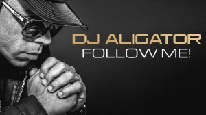 Dj Aligator Vs. Space Frog - Follow Me 2020