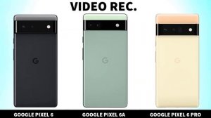 Google Pixel 6 VS Google Pixel 6A VS Google Pixel 6 PRO