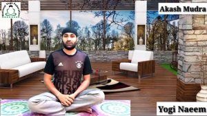 Akash Mudra ( Power of hands ) Benefits by Yogi Naeem