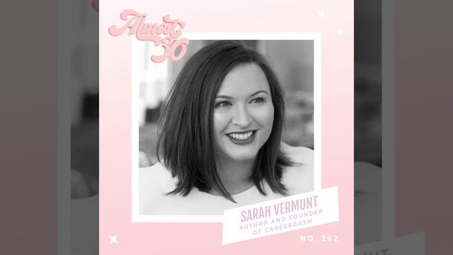 Ep. 262 - Sarah Vermunt on Navigating Career Growth, Negotiating a Pay Raise + Building Confidence смотреть онлайн