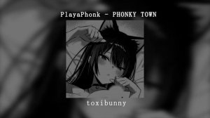PlayaPhonk PHONKY TOWN