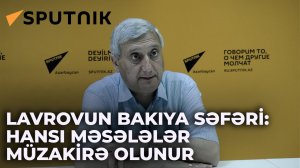 Lavrovun Bakıya səfəri: hansı məsələlər müzakirə olunacaq