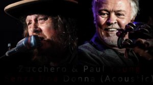 Zucchero & Paul Young - Senza Una Donna - (Acoustic)