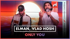 ELMAN, Vlad Hosh — Only You (LIVE @ Радио ENERGY)