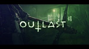 Ночной игрофильм ужасов (Outlast 2)