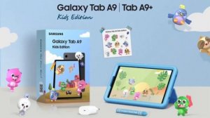 Samsung Galaxy Tab A9 Kids Edition & A9+ Kids Edition launched.