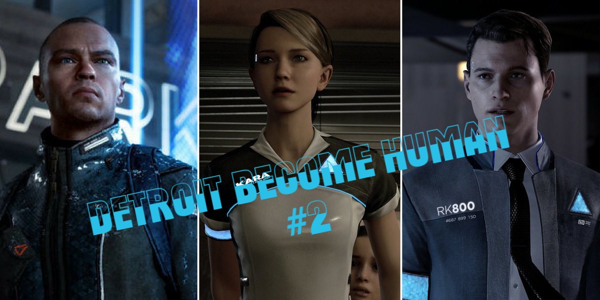 Detroit Become Human #2