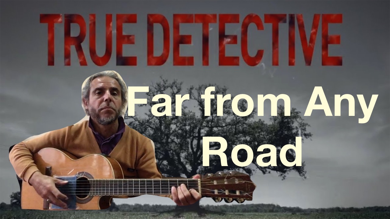 True road. The handsome Family - far from any Road (true Detective main Theme).