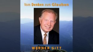 Zehn Argumente für den Unglauben!? - Werner Gitt