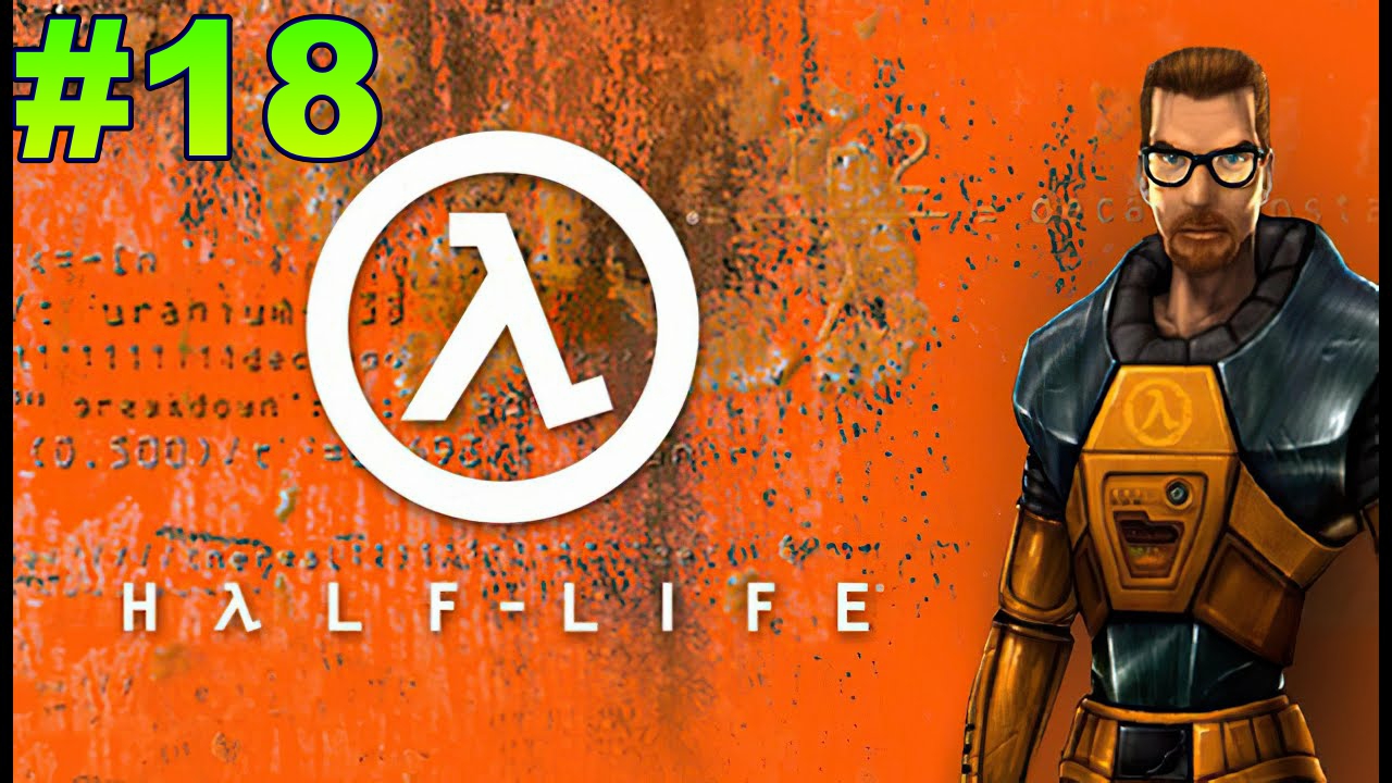 ▶Half-Life. Глава 12: Поверхностное натяжение. #18