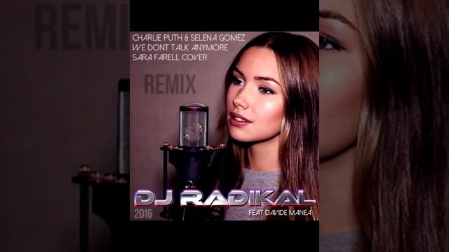 We don't talk anymore - Remix Dj Radikal feat Davide Manea - 2016 смотреть онлайн