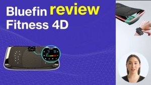Bluefin 4d Vibration Platform Review?