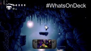 HOLLOW KNIGHT STEAM DECK (What's On Deck?! - Episode 131)