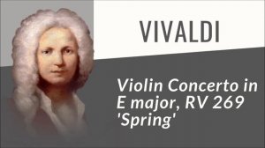 Vivaldi - Violin Concerto in E major, RV 269 'Spring'