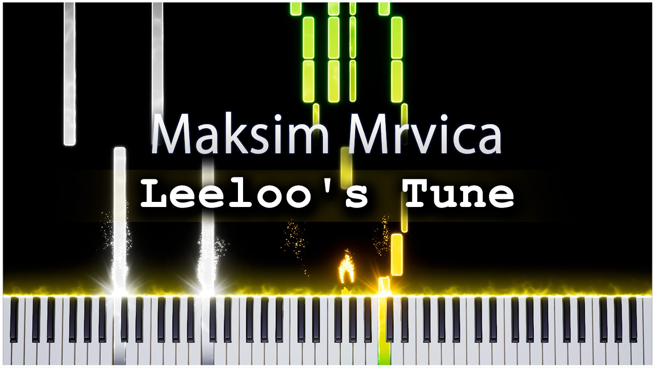 Leeloo's Tune (Maksim Mrvica) 【 НА ПИАНИНО 】