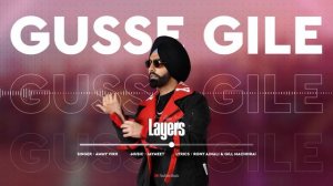 Gusse Gile (Audio) | Layers | Ammy Virk | Jaymeet | Rony Ajnali | Gill Machhrai | Punjabi Songs 202