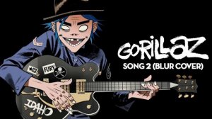 Gorillaz ft. Graham Coxon • Song 2 (Blur Cover)