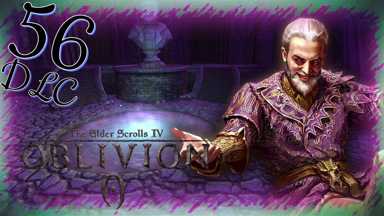 Прохождение The Elder Scrolls IV: Oblivion - Часть 56 (Восстановление Стража)