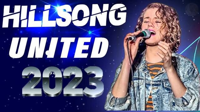 HILLSONG UNITED 2023// New Best Christian Songs Of Hillsong UNITED Playlist 26 2023 #oceans