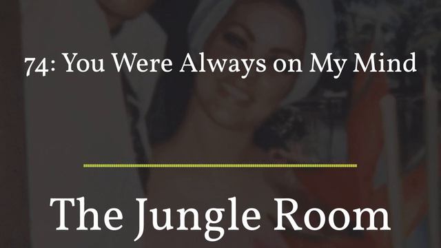 Always On My Mind (Podcast Episode)