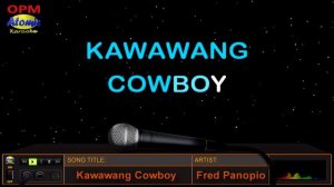 KAWAWANG COWBOY - Fred Panopio (HD Karaoke)